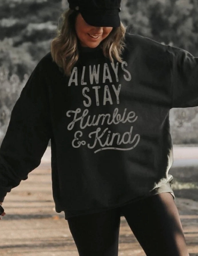 Ruby’s Rubbish: Always Stay Humbled And Kind Sweatshirt