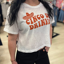 Load image into Gallery viewer, Refined Canvas: Cinco De Drinko Tee in White

